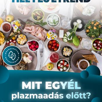 Mit egyél plazmaadás előtt?