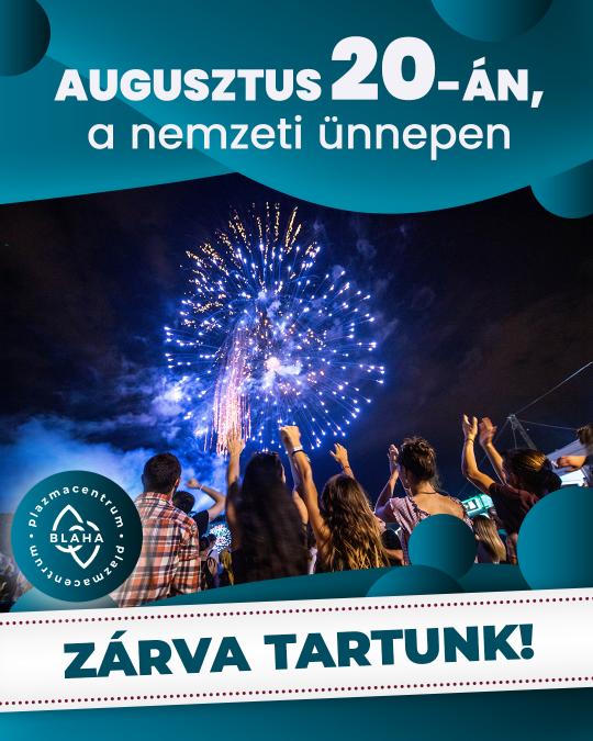 Augusztus 20-án, a nemzeti ünnepen zárva tartunk!