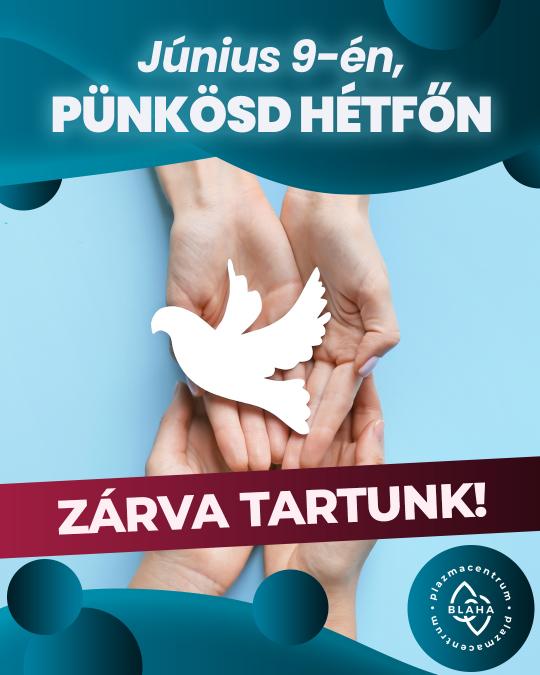 Pünkösd hétfőn zárva tartunk!