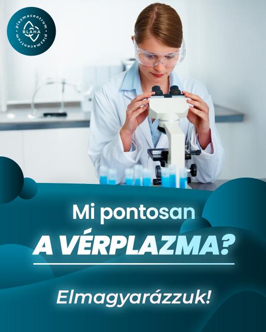 Mi pontosan a vérplazma?