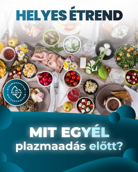 Mit egyél plazmaadás előtt?