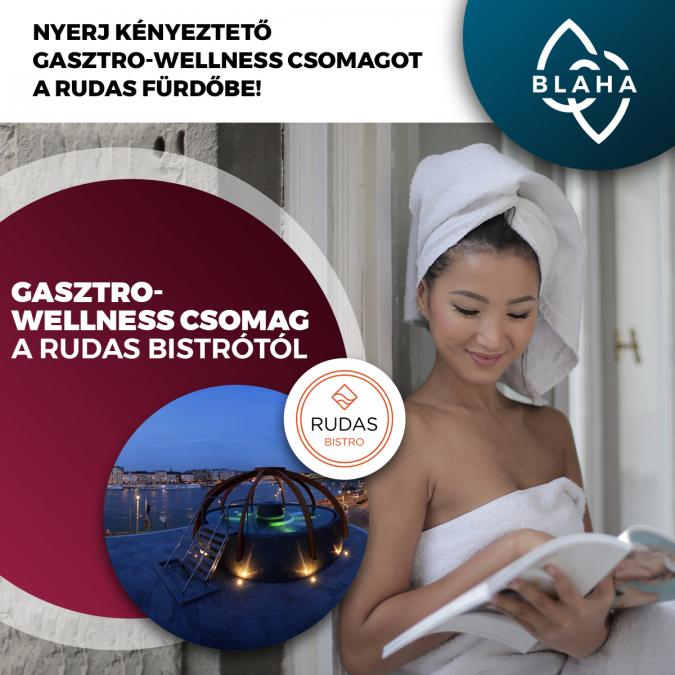 Nyerj kényeztető gasztro-wellness csomagot a Rudas Fürdőbe!